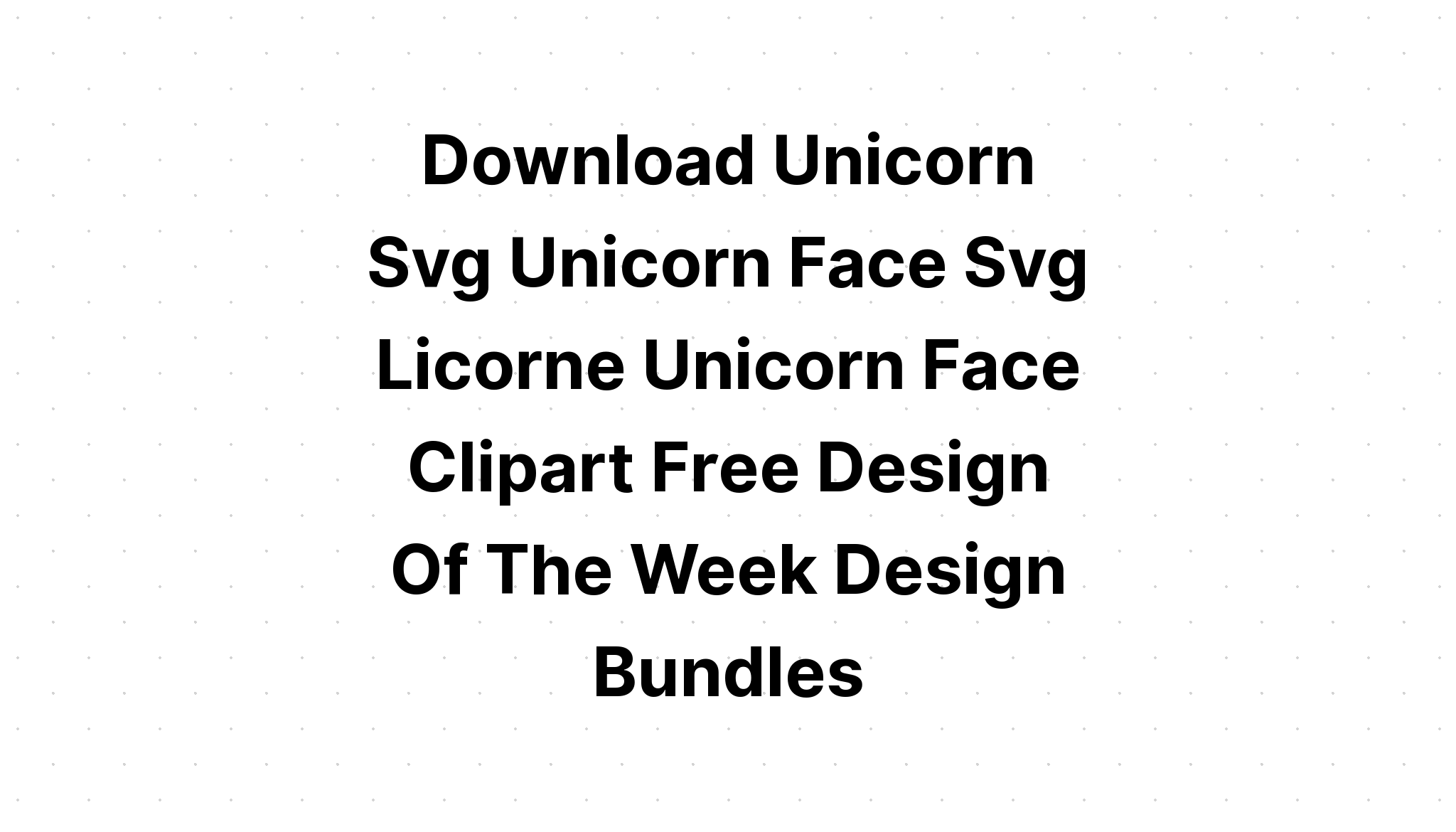 Download Unicorn?Baby Face Head SVG File